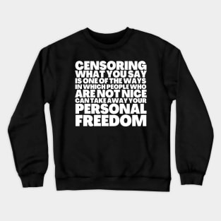 Frank Zappa Quote Censoring Take Away Personal Freedom Crewneck Sweatshirt